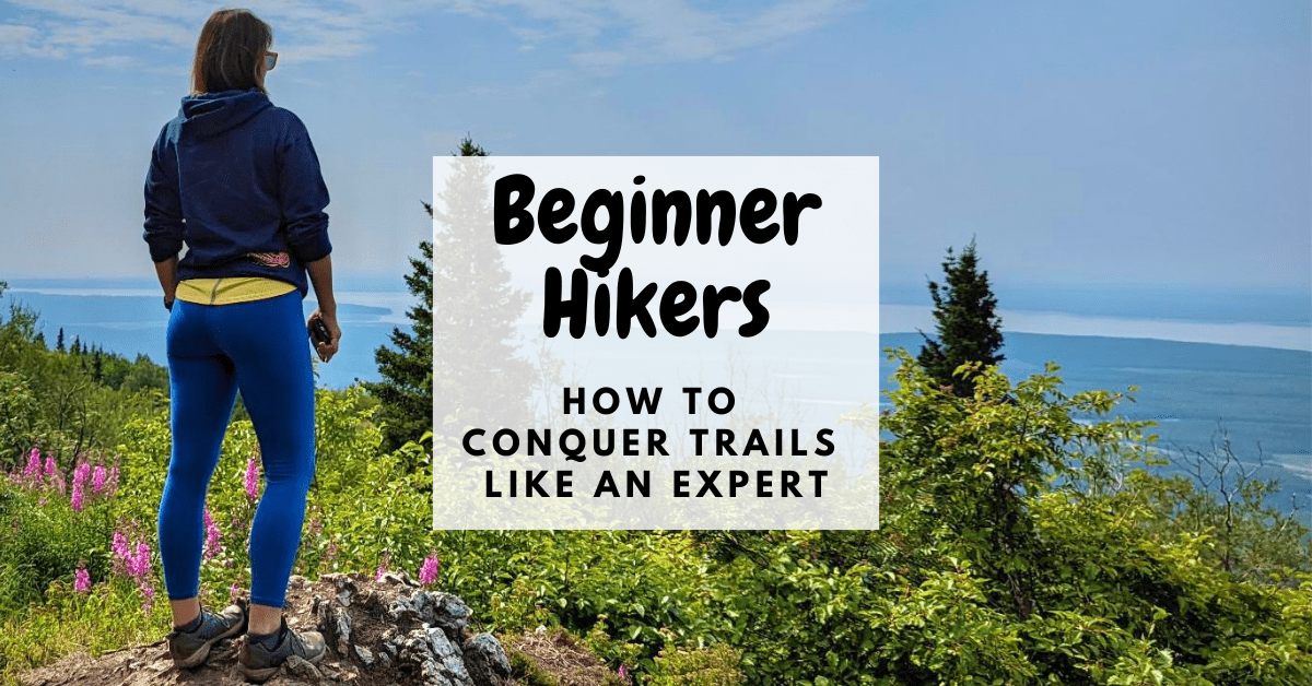 Hiking Tips Every Beginner Should Know